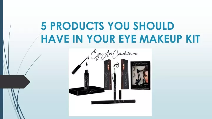 5 products you should have in your eye makeup kit