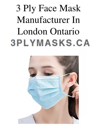 3 Ply Face Mask Manufacturer In London Ontario