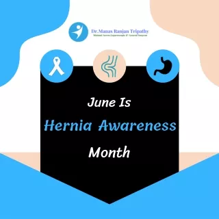Hernia Awareness Month | Hernia Treatment in Bangalore, HSR Layout, Koramangala | Dr. Manas Tripathy