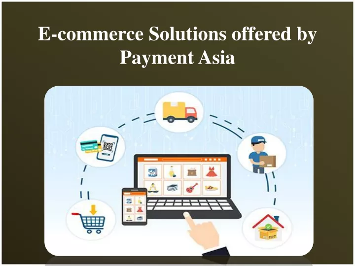 e commerce solutions offered by payment asia