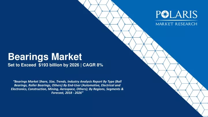 bearings market set to exceed 193 billion by 2026 cagr 8