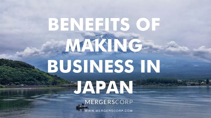 benefits of making business in japan