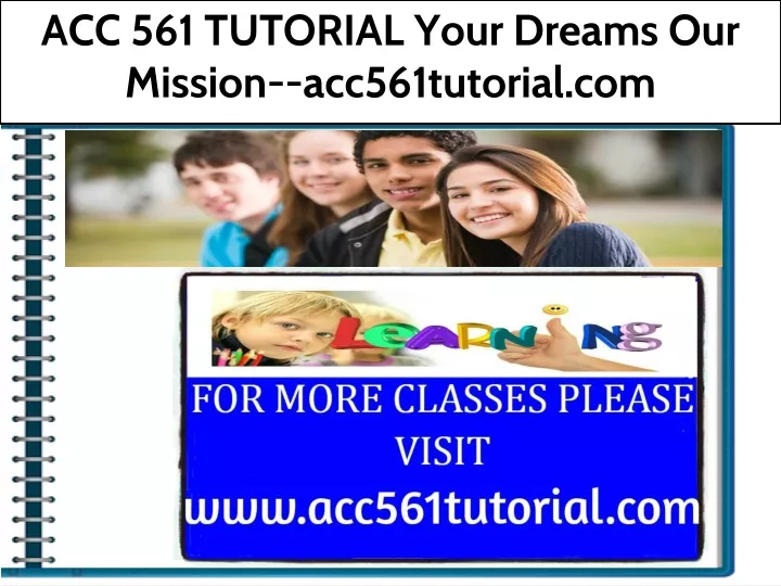 acc 561 tutorial your dreams our mission