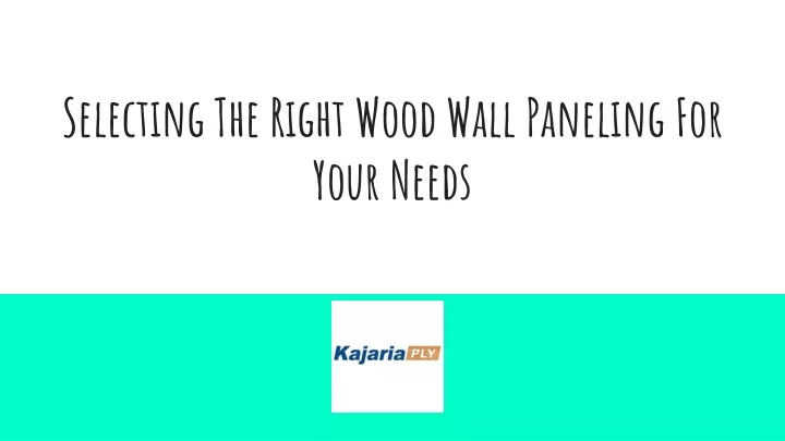 selecting the right wood wall paneling for your needs