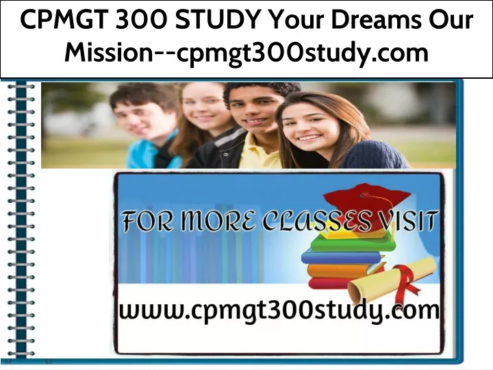 cpmgt 300 study your dreams our mission