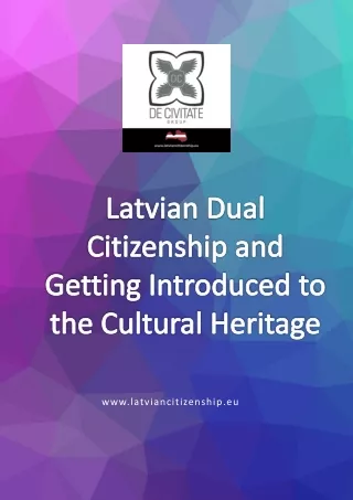 Latvian Dual Citizenship and Getting Introduced to the Cultural Heritage