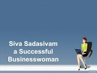 Siva Sadasivam is a Successful Businesswoman