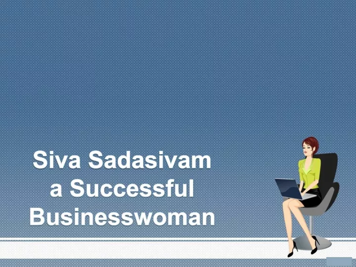 siva sadasivam a successful businesswoman