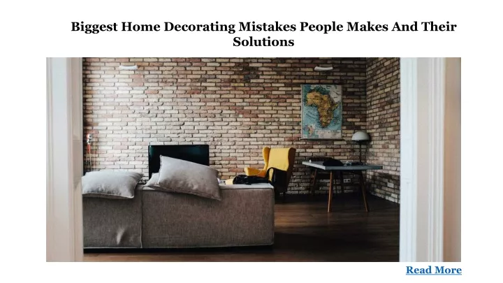 biggest home decorating mistakes people makes