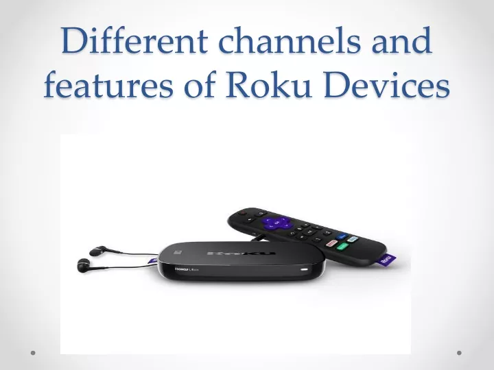 different channels and features of roku devices
