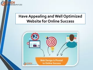 Have Appealing and Well Optimized Website for Online Success