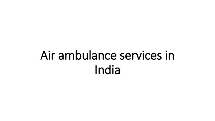 air ambulance services in india