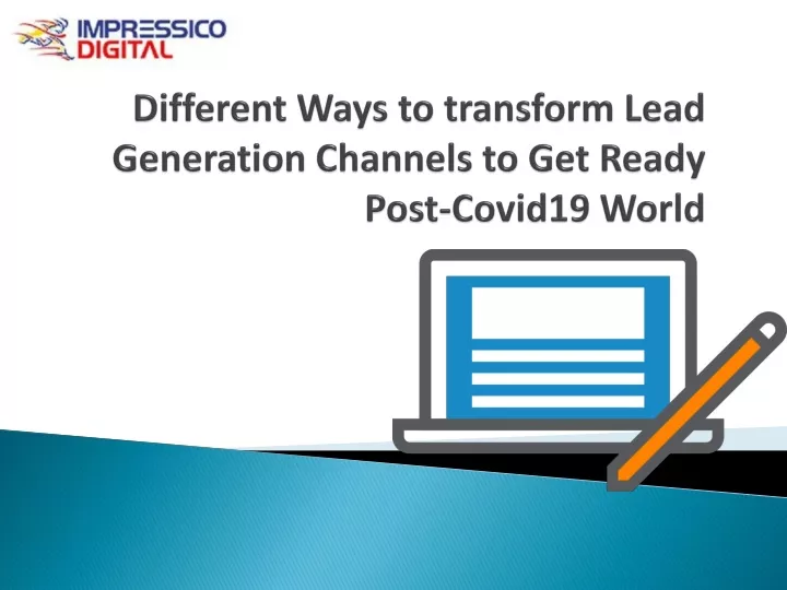 different ways to transform lead generation channels to get ready post covid19 world