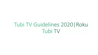 Tubi TV Guidelines 2020|Roku Tubi TV