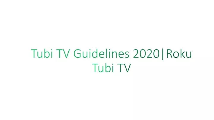 tubi tv guidelines 2020 roku tubi tv