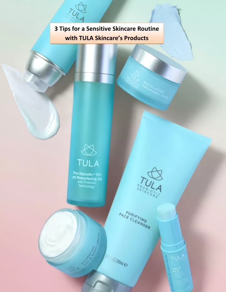 3 tips for a sensitive skincare routine with tula