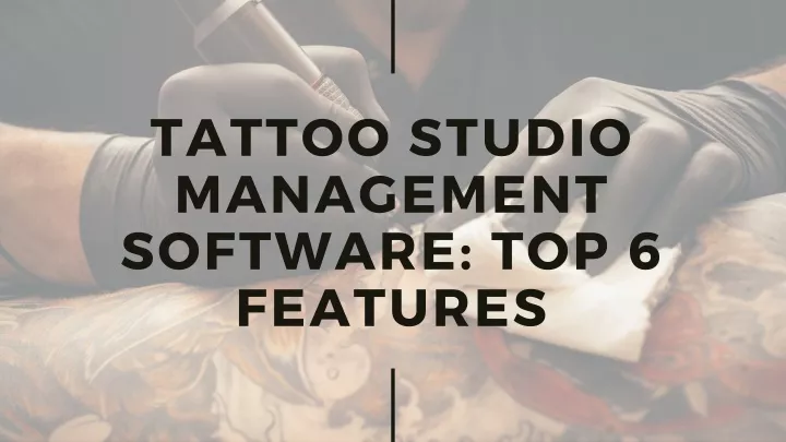 t attoo studio management software top 6 features