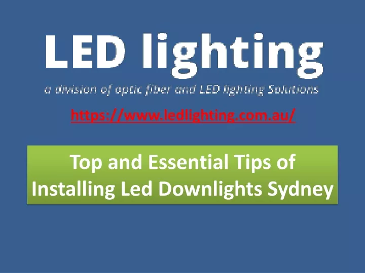 top and essential tips of installing led downlights sydney