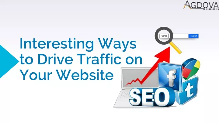 interesting ways to drive traffic on your website