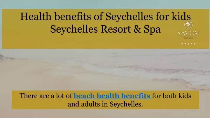health benefits of seychelles for kids seychelles