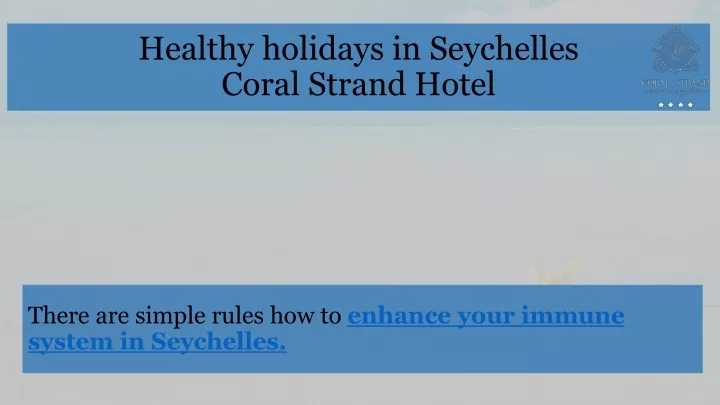 healthy holidays in seychelles coral strand hotel