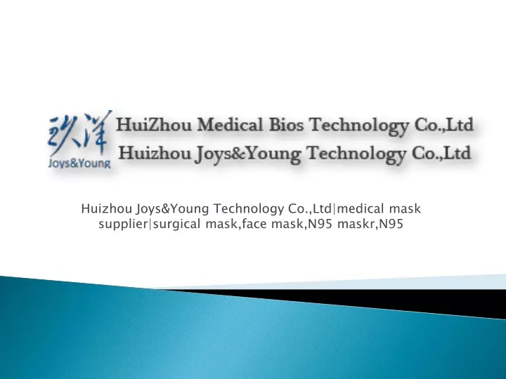 huizhou joys young technology co ltd medical mask supplier surgical mask face mask n95 maskr n95