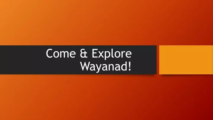 come explore wayanad