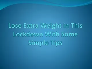 lose extra weight in this lockdown with some simple tips
