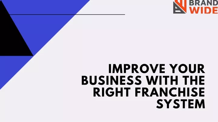 imp rove your business with the right franchise