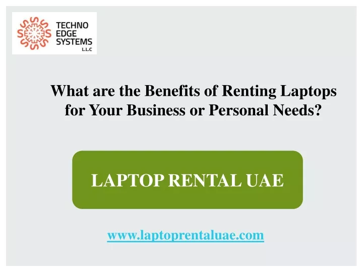 what are the benefits of renting laptops for your