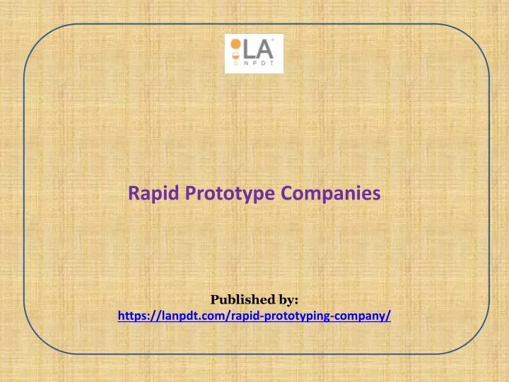 rapid prototype companies published by https lanpdt com rapid prototyping company