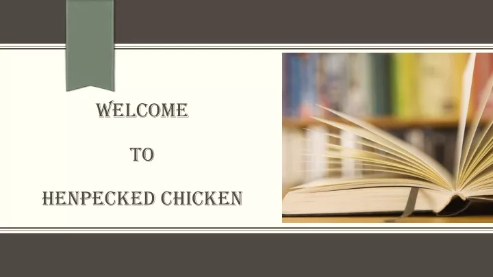 welcome to henpecked chicken