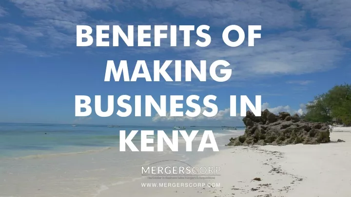benefits of making business in kenya