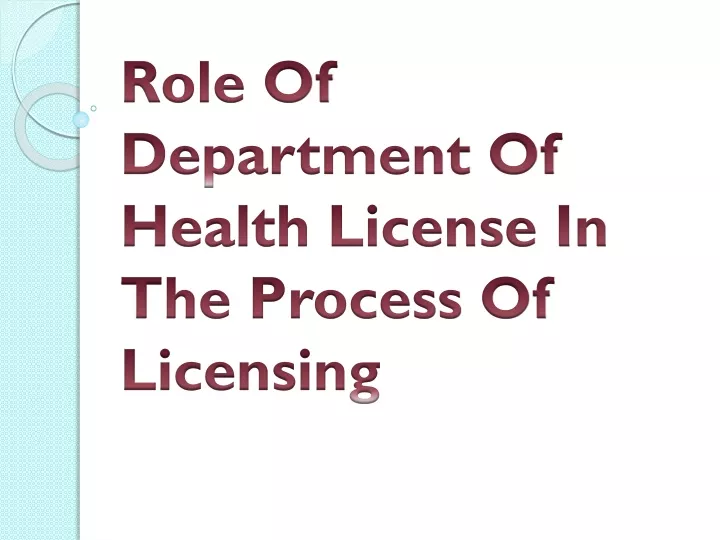 role of department of health license in the process of licensing