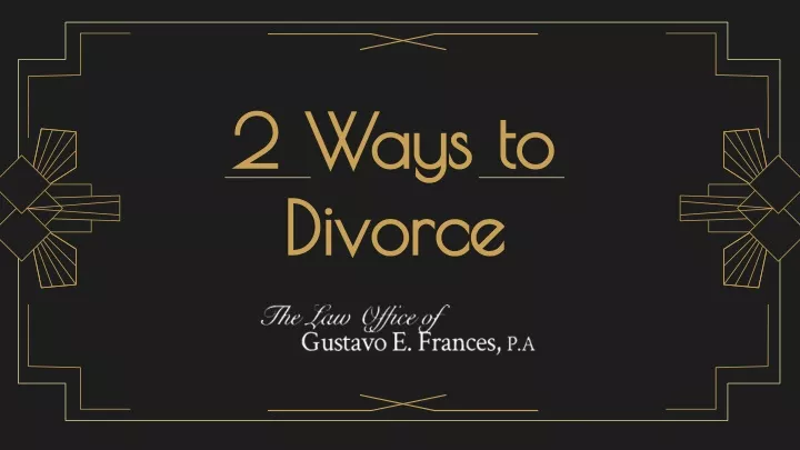 2 ways to 2 ways to divorce divorce