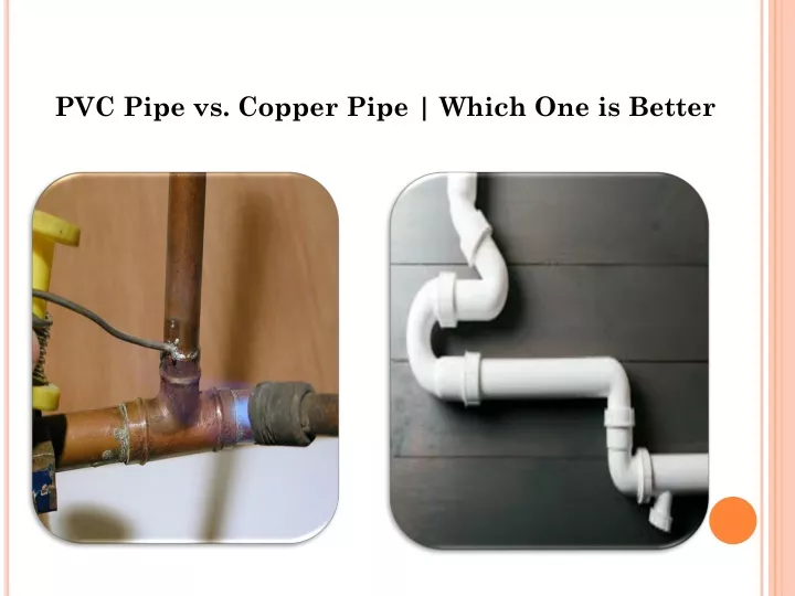 PPT PVC Pipe vs. Copper Pipe Which One is Better PowerPoint