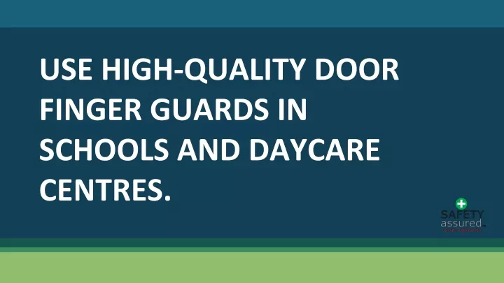 use high quality door finger guards in schools and daycare centres