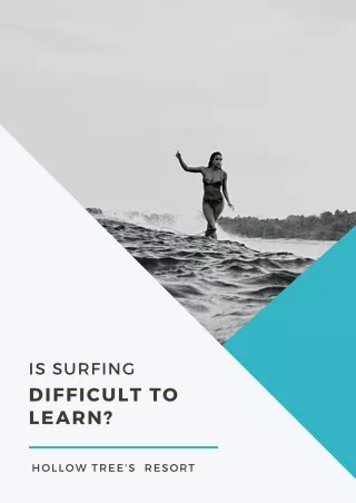 Surfing is Difficult to Learn?