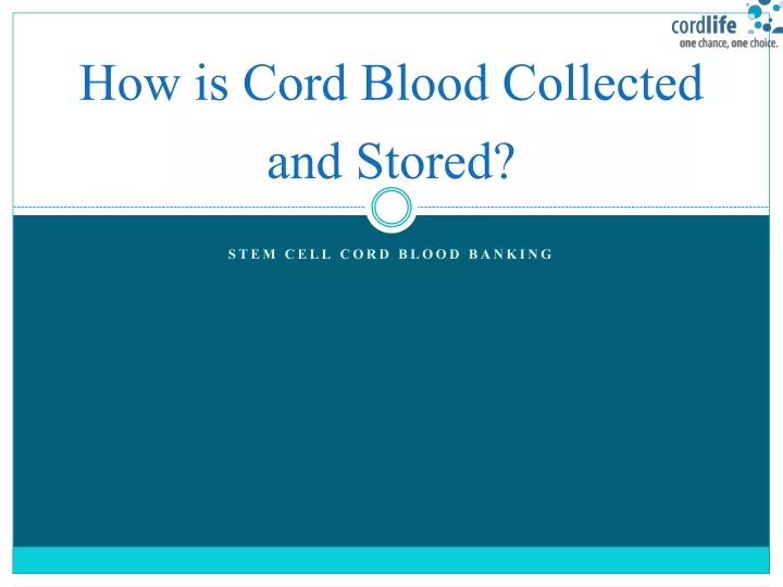 how is cord blood collected and stored