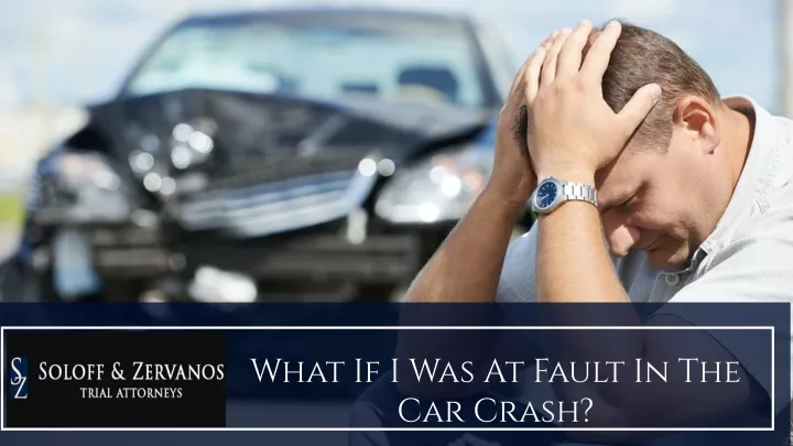 what if i was at fault in the car crash