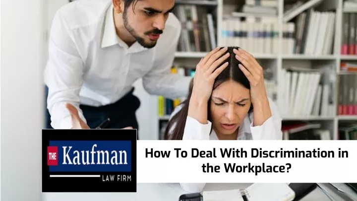 how to deal with discrimination in the workplace