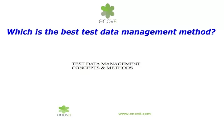 which is the best test data management method