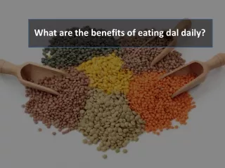 What are the benefits of eating dal daily?