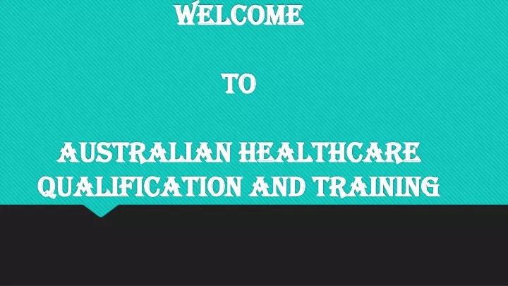 welcome to australian healthcare qualification and training