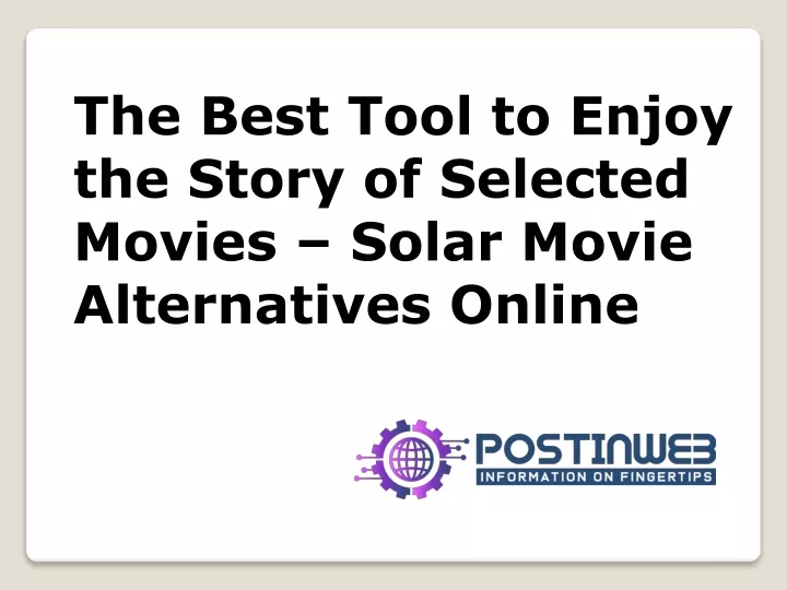 the best tool to enjoy the story of selected