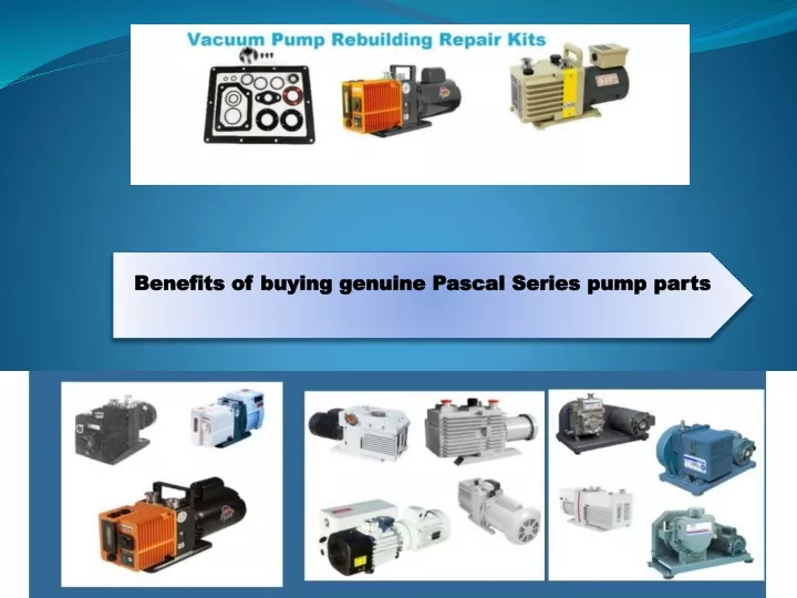 benefits of buying genuine pascal series pump