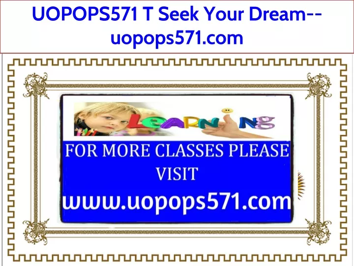 uopops571 t seek your dream uopops571 com