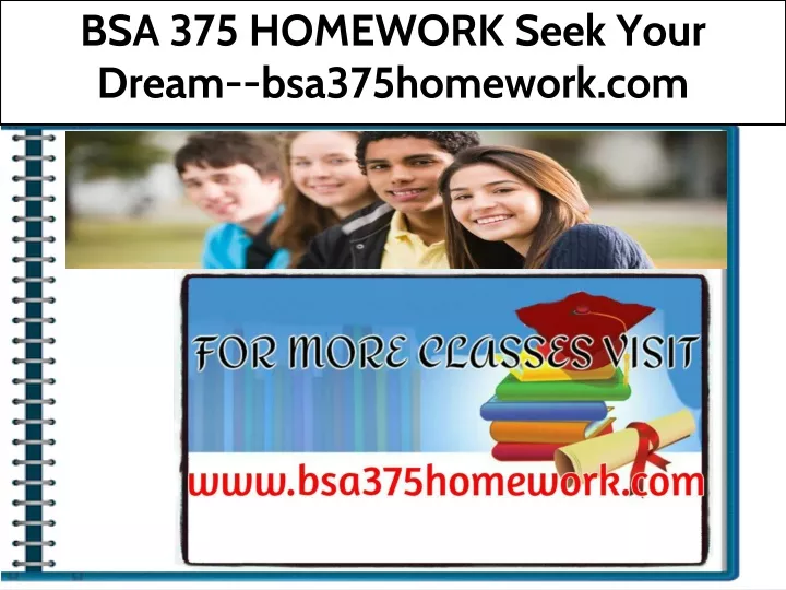 bsa 375 homework seek your dream bsa375homework