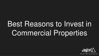 best reasons to invest in commercial properties