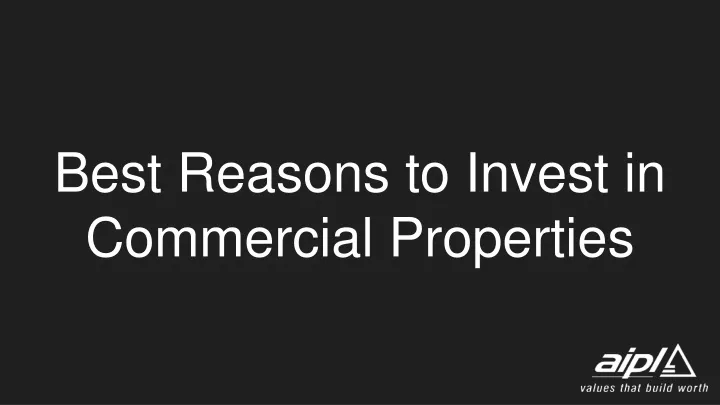 best reasons to invest in commercial properties